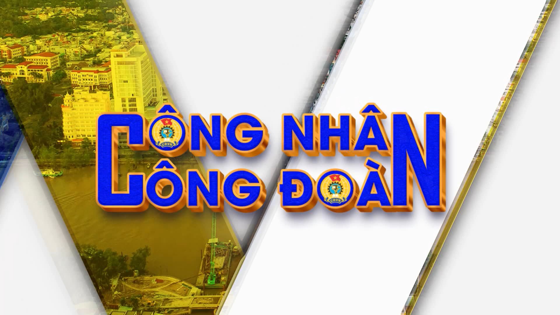 Công nhân công đoàn 25/6/2023